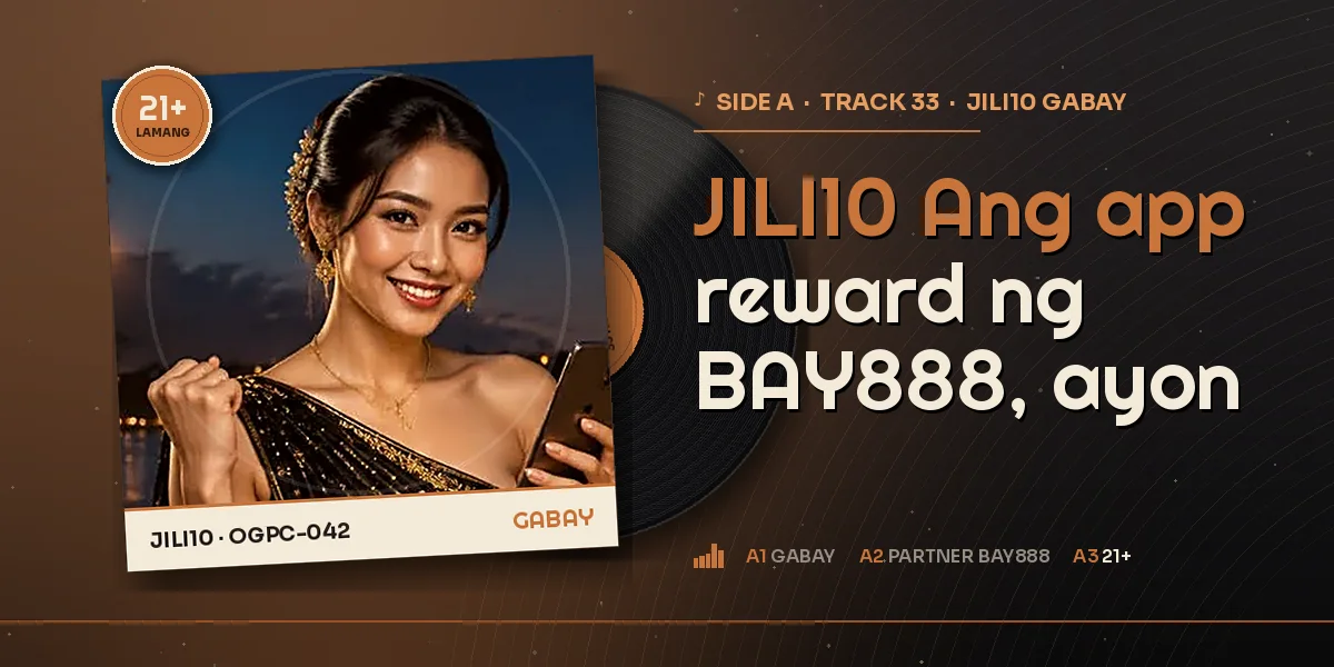 BAY888 sa mobile browser para sa naghahanap ng JILI10 app