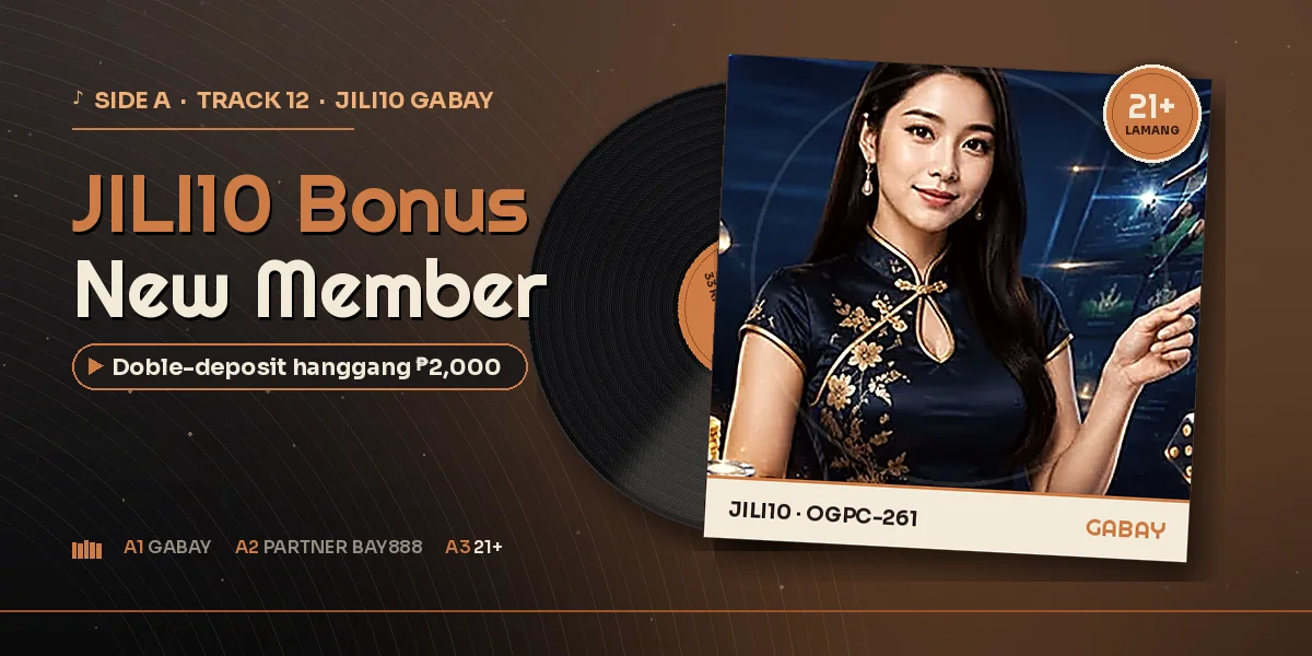 JILI10 Bonus New Member: doble-deposit hanggang ₱2,000 at turnover