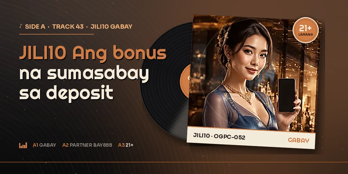 Talahanayan ng daily bonus para sa naghahanap ng JILI10 deposit